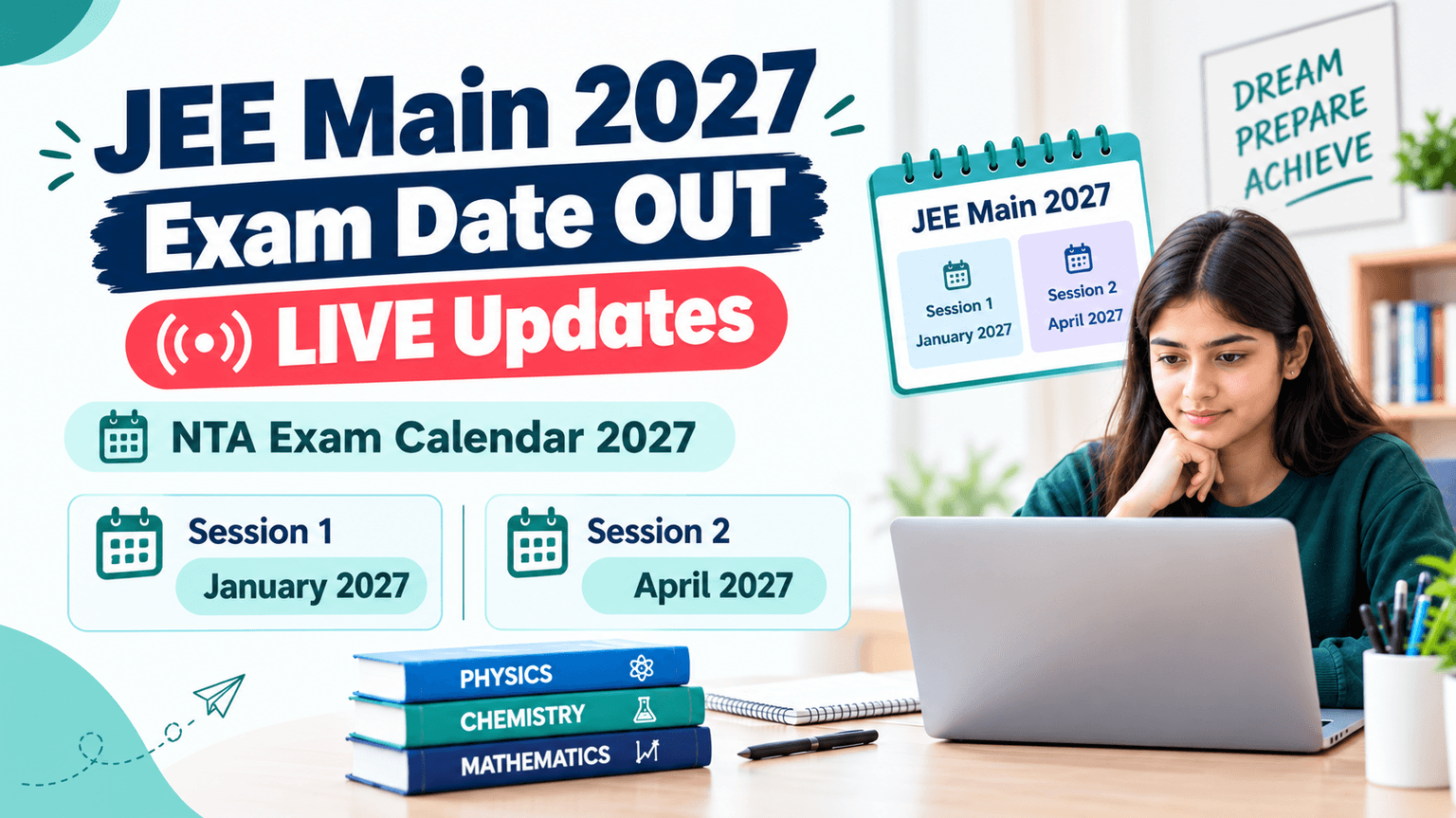 JEE Main 2027 Exam Date OUT: Session 1 Dates, Registration, Pattern & Updates