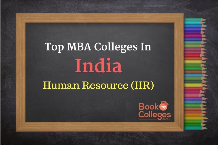 Top MBA HR Colleges In India | MBA In Human Resource Colleges In India | Bookmycolleges.com