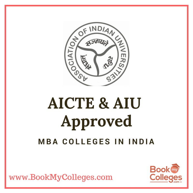 Is your MBA/PGDM College approved by AIU/AICTE? AIU & AICTE Approved MBA Colleges in India 2018