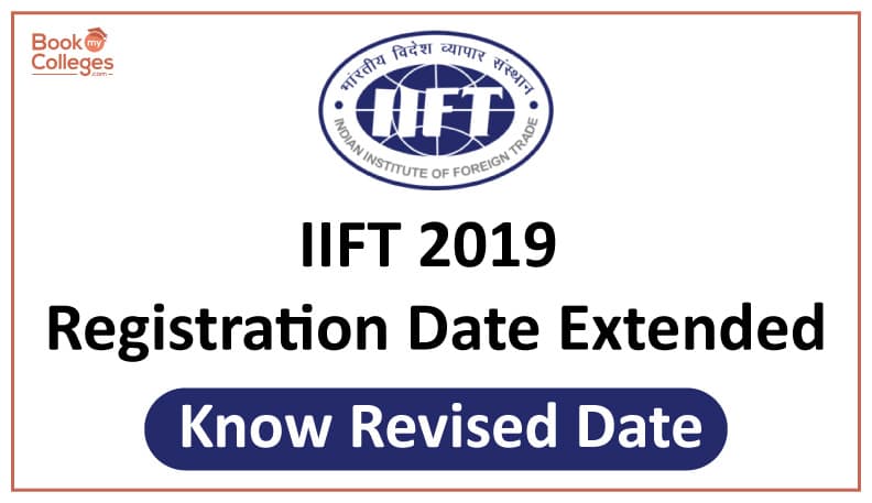  IIFT Registration Date Extended – Check the Revised Deadline
