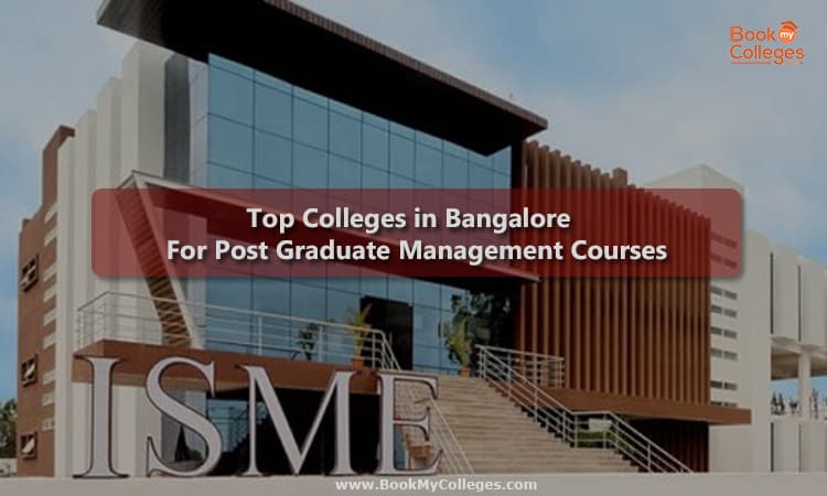 Top Colleges in Bangalore for Post Graduate Management Courses
