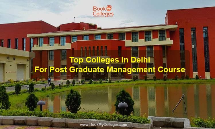 Top Colleges In Delhi For Post Graduate Management Course