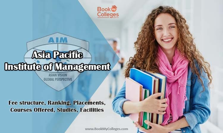 Asia Pacific Institute of Management, Delhi - Fee structure, Ranking, Placements, Courses Offered, Facilities