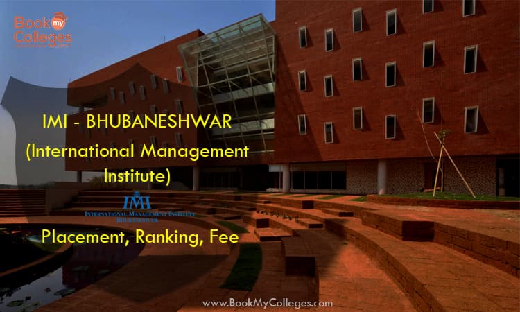 International Management Institute,Bhubaneswar - Placement, Ranking, Fee