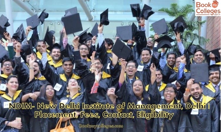 NDIM- New Delhi Institute of Management, Delhi | Placement, Fees, Contact, Eligibility 