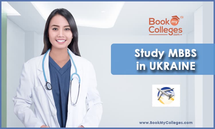 Why Study MBBS in Ukraine? Top Ukraine Universities List, Fees 