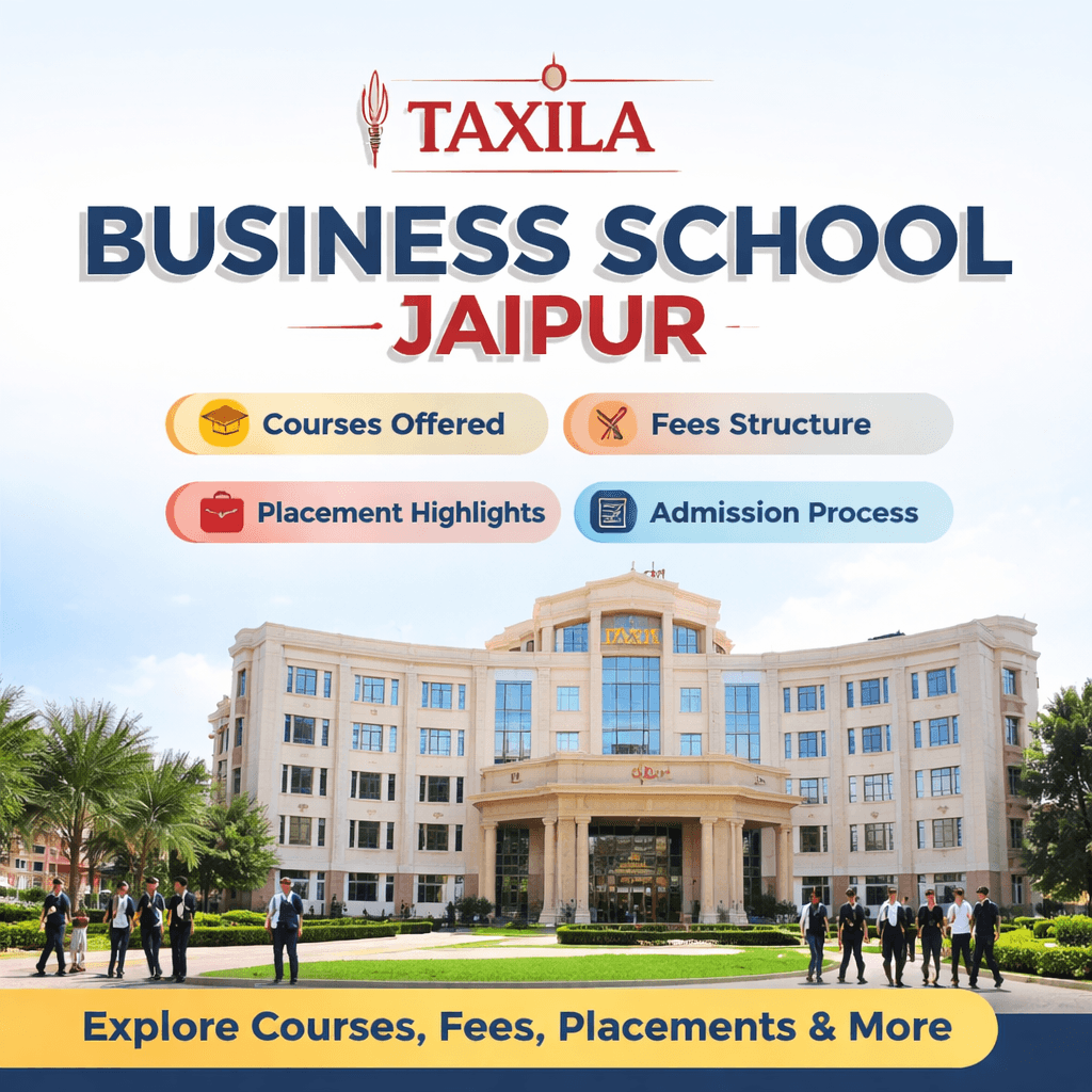 Taxila Business School Jaipur: Courses, Fees, Placements & Admission Guide