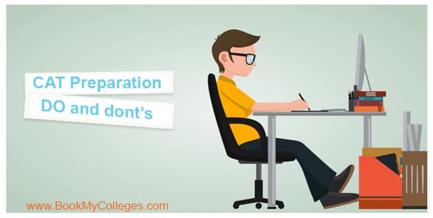 CAT Preparation - DOs and DONTs, Last Minute Tips