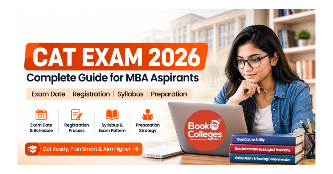 CAT Exam: Eligibility, Registration, Syllabus, Exam Pattern & Preparation Tips