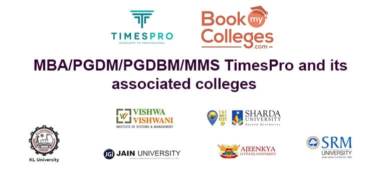 MBA/PGDM/PGDBM/MMS TimesPro and its associated colleges