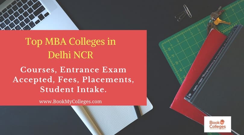 Top MBA Colleges in Delhi, NCR | MBA colleges in Delhi with Fees | List of MBA Colleges in Delhi NCR | BookMyColleges