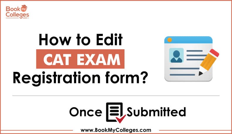 How to Edit Your CAT Registration Form After Submission