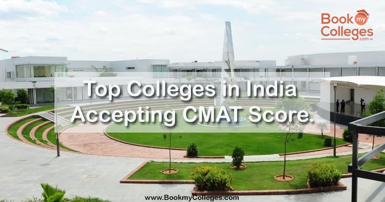 Top 20 Colleges in India Accepting CMAT Score for MBA Admissions