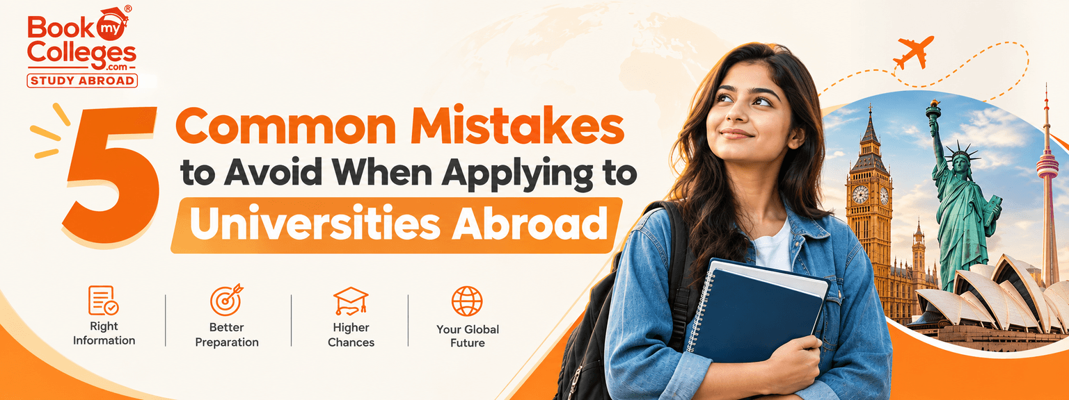 5 Common Mistakes to Avoid When Applying to Universities Abroad
